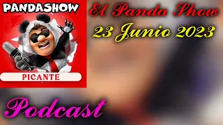 El Panda Show del Viernes 23 de Junio del 2023