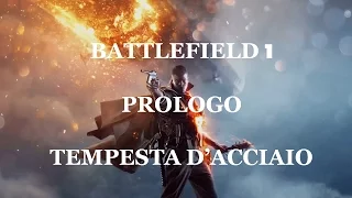 Battlefield 1 - Prologo - Tempesta D'Acciaio - 1080p@60fps ITA