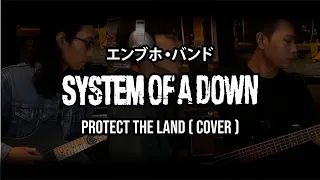 System Of A Down - Protect The Land ( Cover )