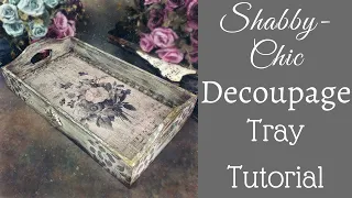 SHABBY CHIC DECOUPAGE TRAY | DECOUPAGE ON WOOD