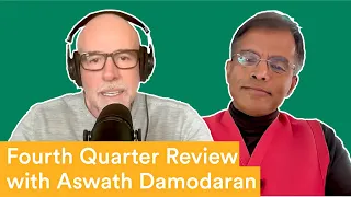 Fourth Quarter Review — with Aswath Damodaran | Prof G Markets