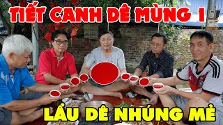 LẨU DÊ NHÚNG MẺ • THÁNH TIẾT CANH DÊ MÙNG 1 RỰC RỠ