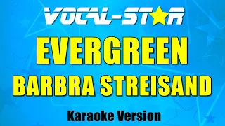 Barbra Streisand - Evergreen (Karaoke Version) with Lyrics HD Vocal-Star Karaoke