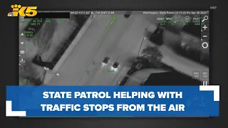 Washington State Patrol helping law enforcement make traffic stops from the air