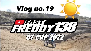 FAST FREDDY VLOG NO. 19 OT CUP 2022