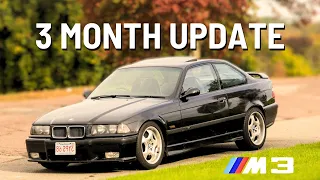 Living With A BMW E36 M3 | A 3 Month Update On My Daily Driver 1995 BMW E36 M3