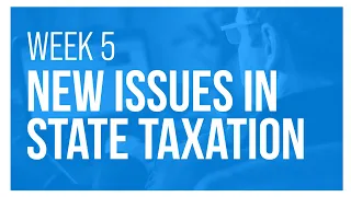 New Issues in State Taxation