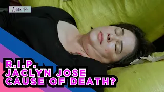 R.I.P. JACLYN JOSE CAUSE OF DEATH