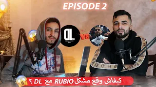 PAEZA 🎙 : Ep2- شنو وقع ن RUBIO مع DL - مشكل د PAEZA مع LOCO LGHADAB 😬 - واش بصح ضربتي X7KIRA ?