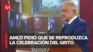 AMLO revive video de la celebración del Grito de Independencia en La Mañanera