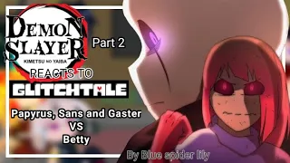 Demon Slayer reacts to Glitchtale || [Part 2/3] || 🇲🇽🇺🇸