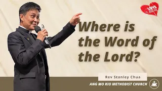 "Where is the Word of the Lord?" - Sermon on 3 October 2021 by Rev Stanley Chua