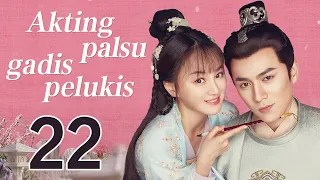 Akting palsu gadis pelukis 22丨Oh! My Sweet Liar! 22