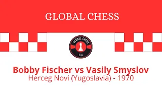 Bobby Fischer vs Vasily Smyslov, Herceg Novi (Yugoslavia) - 1970.