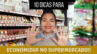 10 Dicas para ECONOMIZAR MUITO MAIS no supermercado - Economize dinheiro no mercado!🤑