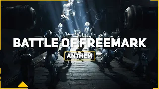 Anthem Cinematic  The Battle of Freemark