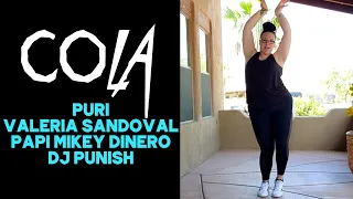 Cola - Puri, Valeria Sandoval, Papi Mikey Dinero, Dj Punish (BROCK your Body Dance Fitness)