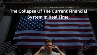 Financial Collapse In Real Time. What Is Going On?