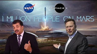 Elon Musk, SpaceX and NASA's Insane Plans to Get 1 Million People on Mars by 2024 to 2050