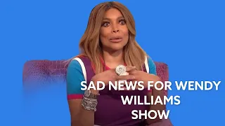 More SAD News For Wendy Williams  Show 2021