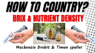 Brix & Nutrient Density | How to country? Mackenzie Drebit & Timon spuller #sda #countryliving