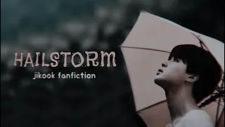 [TRAILER] Fanfiction Jikook — HAILSTORM