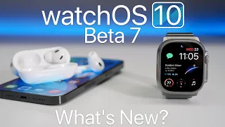 watchOS 10 Beta 7 is Out! - What's New?
