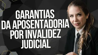 APOSENTADORIA POR INVALIDEZ JUDICIAL PODE SER CORTADA?