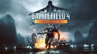 Battlefield 4: Official China Rising Trailer