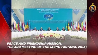 Peace and Friendship Mission. The 3rd meeting of the IACRO (Astana, 2013)