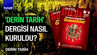 Derin Tarih dergisi 5. yılında | Derin Tarih - Mustafa Armağan