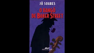 AUDIOLIVRO |  O Xangô de Baker Street - Jô Soares