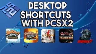 How to Create Game Shorcuts for PCSX2 Emulator on Your Desktop