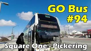 [4K] GO Transit Route 94 Bus Ride  Square One to Pickering GO (Duration 1h 30min)