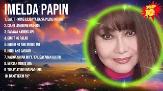 Imelda Papin 2024 Greatest Hits ~ Imelda Papin Songs ~ Imelda Papin Top Songs