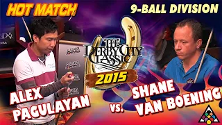 HOT MATCH: Alex PAGULAYAN vs Shane VAN BOENING - 2015 DERBY CITY CLASSIC 9-BALL