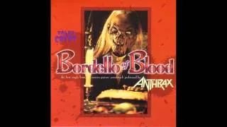 Anthrax - Bordello Of Blood (Tales From The Crypt O.S.T)