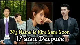 My Name is Kim Sam Soon - 17 años después ¿Qué fue de sus protagonistas?