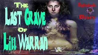 The Last Grave of Lill Warran | Witch's Story | Nightshade Diary Podcast