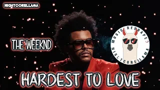 The Weeknd - Hardest To Love (Lyrics) | Official Nightcore LLama Reshape