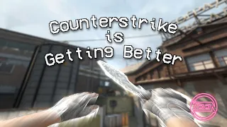Counterstrike is Getting Better