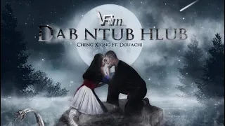 Dab Ntub Hlub - Cheng Xiong Ft. Douachi Yang (Official Remix) Nkauj Zaj + Txiv Neeb Perspective