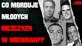 Odc. 85 - Missing 411 PL - Tajemnicze Zaginięcia Młodych Mężczyzn w Miastach - Stan Michigan