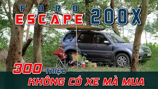 FORD ESCAPE: 300 TRIỆU - KHÔNG CÓ XE MÀ MUA - TẠI SAO? | Vietnam Road Trip