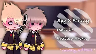 「 Spy X Family React To Emile X Ewen |  Requested By: @your_loss2357 | • Galaxy_Erika01 • 」