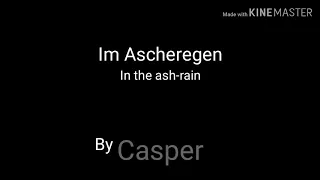 Casper - Im Ascheregen - lyrics + English