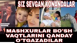 MASHXURLAR BO'SH VAQTINI MANA SHUNDAY NISHONLASHADI SIZ SEVGAN XONANDALAR