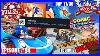 The TEAM SONIC TROPHY in Sonic & AllStars Racing Transformed is BS TOBPT 94 (30 Days of SONIC 11/30)