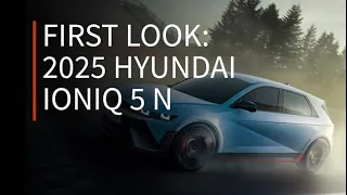 First Look: 2025 Hyundai Ioniq 5 N