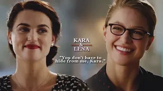 Kara & Lena • "You don't have to hide from me, Kara."